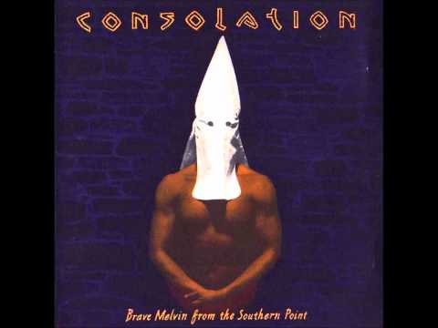 Consolation Brave Melvin From the Southern Point 12 Sin