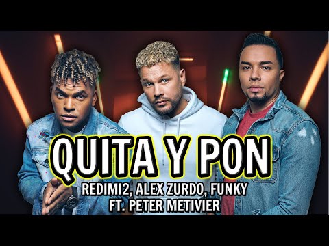 Redimi2, Alex Zurdo, Funky - Quita Y Pon (Video Oficial Con Letra) ft. Peter Metivier | Uno (Álbum)