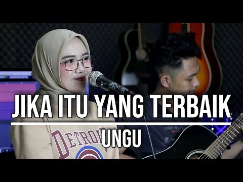 JIKA ITU YANG TERBAIK - UNGU (LIVE COVER INDAH YASTAMI)