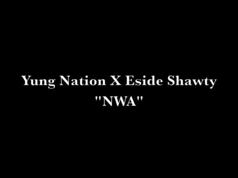 Yung Nation X Eside Shawty - "NWA" (Nigg@ With The Act) (Audio Only)