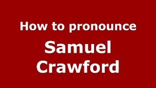 How to pronounce Samuel Crawford