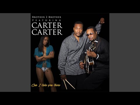 Can I Take You There (feat. Carter Carter)