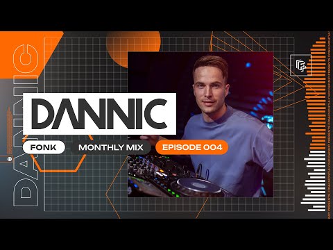 Dannic presents Fonk Monthly Mix  - Episode 004