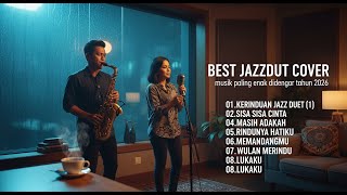 Download lagu Lagu Dangdut x Jazz Cover Romantis – Koleksi Musik Santai Paling Populer 2026 mp3