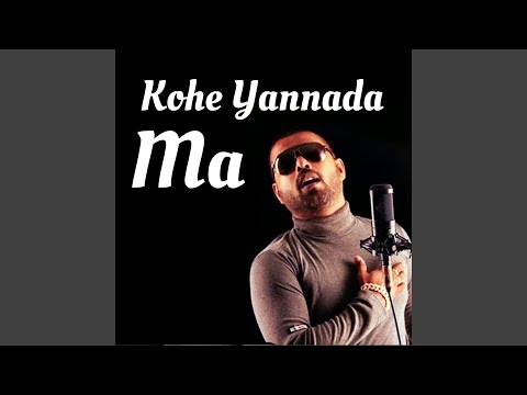 Kohe Yannada Ma