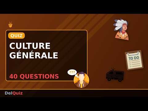 🧠 Quiz Culture Générale : 40 Questions Pour Tester Tes Connaissances !
