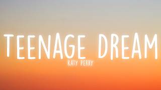 Download lagu Katy Perry - Teenage Dream (Lyrics) mp3