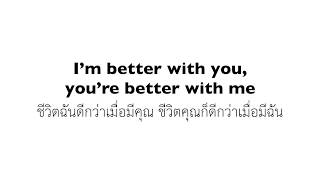 Better with you - This wild life [Thai sub]