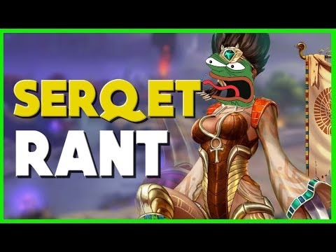 I do not like Scorpion Bitch... | Smite - Serqet Rant