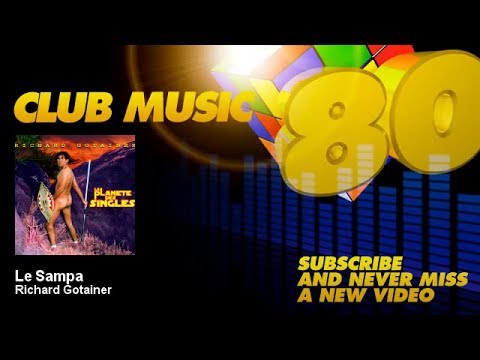 Richard Gotainer - Le Sampa - ClubMusic80s