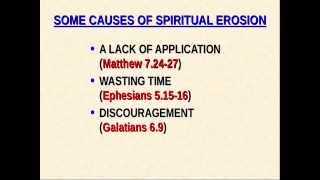 preview picture of video 'Some Causes of Spiritual Erosion- Sermon by Brent T. Willey'