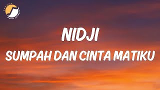 Download lagu Sumpah & Cinta Matiku - NIDJI || Lirik mp3 Download lagu Sumpah & Cinta Matiku - NIDJI || Lirik mp3