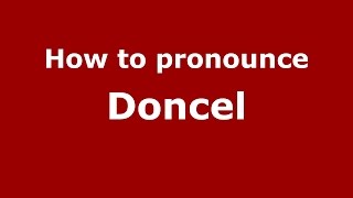 How to pronounce Doncel