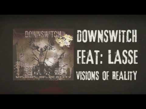 Downswitch - Visions of reality