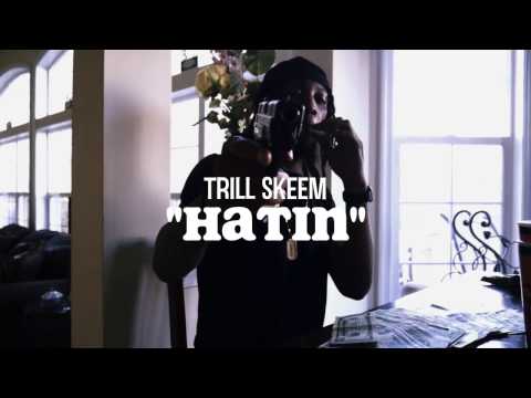 Trill Skeem - Hatin (Official Music Video) | shot by @5hotby