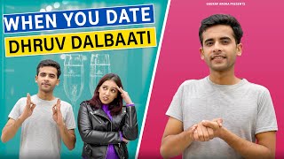 When You Date Dhruv Dal baati ft. @Pratishtha Sharma | Gaurav Arora video