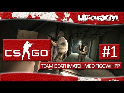 Counter-Strike: Global Offensive - #1 - Team Deathmatch med FiggWhipp