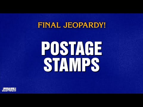 Postage Stamps | Final Jeopardy! | JEOPARDY!