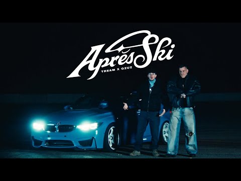 Tream x Gzuz  - APRES SKI