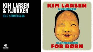 Kim Larsen &amp; Kjukken - Idas Sommersang (Officiel Audio Video)