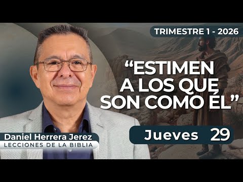 DANIEL HERRERA I SABBATH SCHOOL LESSON I JANUARY 29, 2026