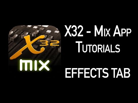 X32 Mix App Tutorial Effects Tab