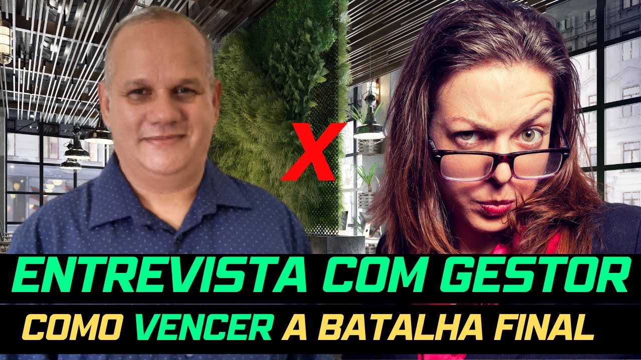 ENTREVISTA COM GESTOR - Tutorial COMPLETO para sua APROVAÇÃO em 2023