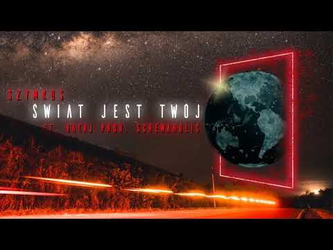 Szymkus - "ŚWIAT JEST TWÓJ" feat. RATAJ