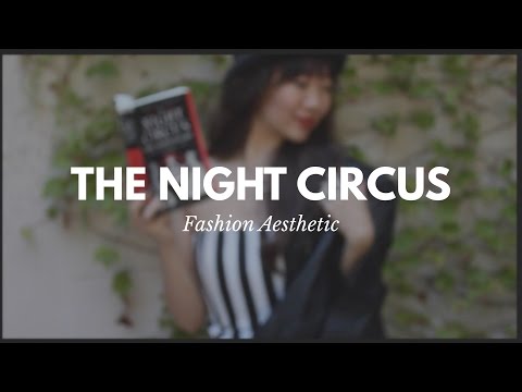 3 LOOKS INSPIRED BY THE NIGHT CIRCUS