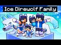 Having an ICE DIREWOLF FAMILY in Minecraft!