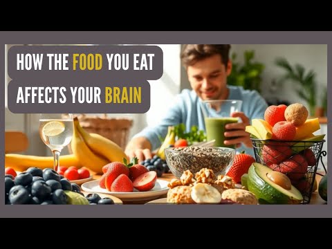 How the Food you eat affects your Brain