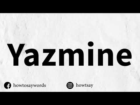 How To Pronounce Yazmine