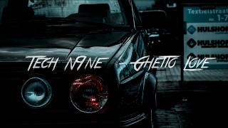 Tech N9ne - Ghetto Love