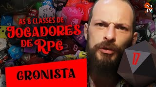 O Jogador Cronista - As 8 Classes de Jogadores de RPG - Narradores Narrados Ep. 17