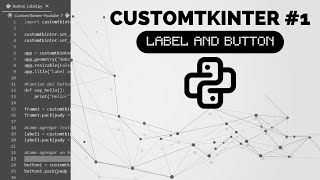 Aprende a Agregar Labels y Buttuns en Python|GUI Modernas y Aesthetics|Con CustomTkinter!
