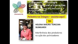 Predadores versus Polinizadores: disputas entre mutualismos no cerrado: Profa. Dra. Helena Maura Tor