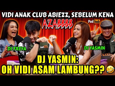 DJ YASMIN NGAKU PERNAH DICIUM WAKTU MANGGUNG‼️ADEKNYA YANG GALAK‼️😂😂- VIDI, DJ FREYA