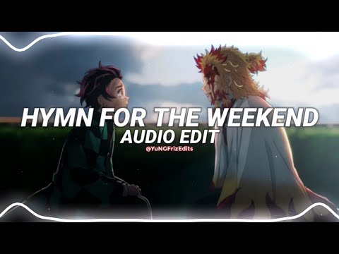 hymn for the weekend - coldplay [edit audio]