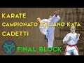 Karate Campionato Italiano Cadetti di Kata 2017 - FINAL BLOCK