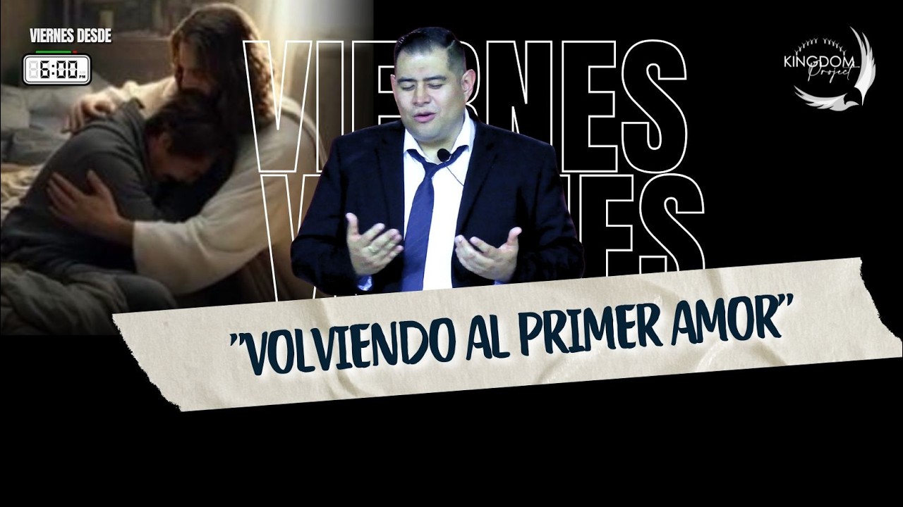 VOLVIENDO AL PRIMER AMOR