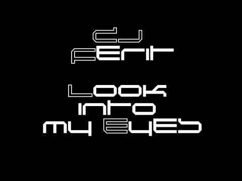 DJ Ferit - Look into my Eyes