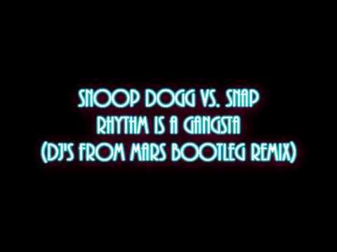 Snoop Dogg vs. Snap - Rhythm Is A Gangsta (Djs From Mars Bootleg Remix)