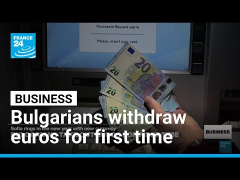 Bulgarians ring in the new year by withdrawing euros • FRANCE 24 English