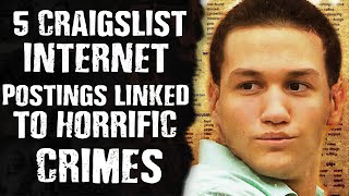 5 Craigslist Internet Postings Linked To HORRIFIC Crimes
