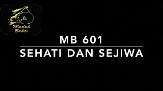 Download lagu MB 601 Sehati dan Sejiwa - Madah Bakti - Regio Kalimantan mp3 Download lagu MB 601 Sehati dan Sejiwa - Madah Bakti - Regio Kalimantan mp3