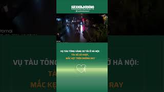 Vụ tàu tông văng xe tải ở Hà Nội: Tài xế cố vượt, mắc kẹt tr…