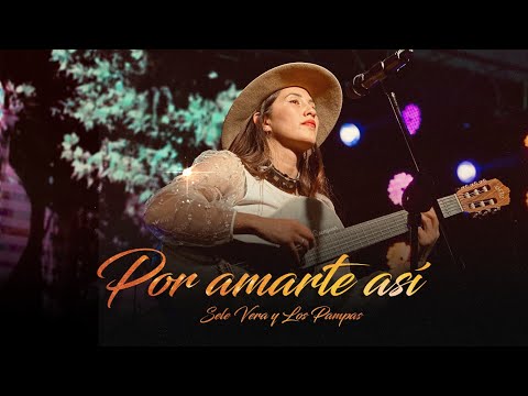 Sele Vera y Los Pampas - Por amarte así