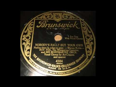Roy Fox "The Whispering Cornetist" with his Montmartre Orchestra: Nobody's Fault But Your Own (1929)