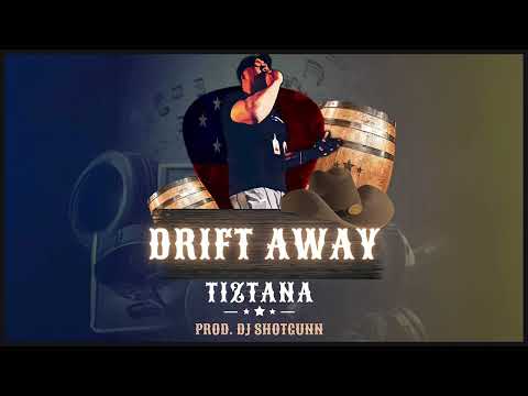 Tiztana - Drift Away (Audio)