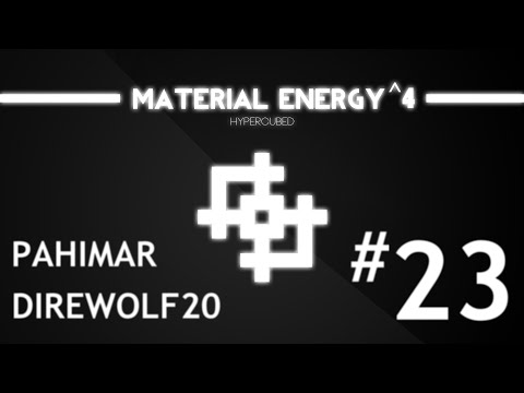 Material Energy^4 with Direwolf20 - Episode 23
